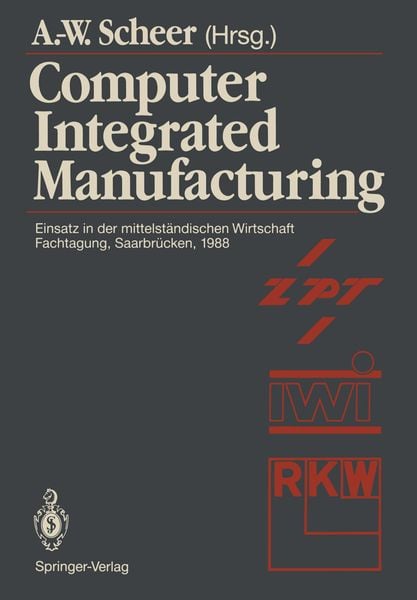 Computer Integrated Manufacturing, Taschenbuch von , Springer Berlin, 978-3-540-18998-5