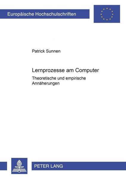 Lernprozesse am Computer, Taschenbuch von Patrick Sunnen, Peter Lang GmbH, Internationaler Verlag der Wissenschaften, 978-3-631-54380-1