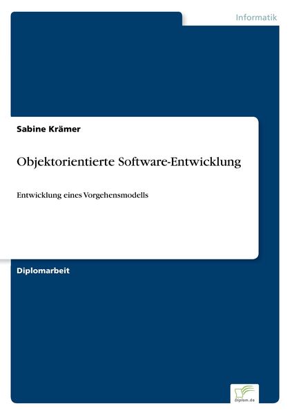 Objektorientierte Software-Entwicklung, Taschenbuch von Sabine Krämer, GRIN, 978-3-8386-3991-8