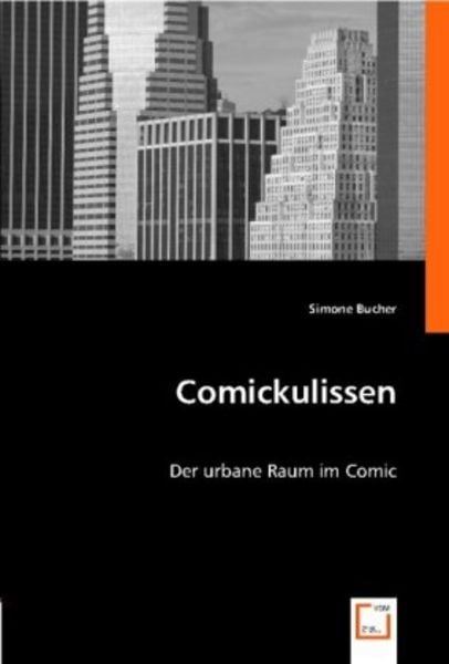 simone bucher: Comickulissen, Taschenbuch von Simone bucher, VDM, 978-3-8364-7487-0