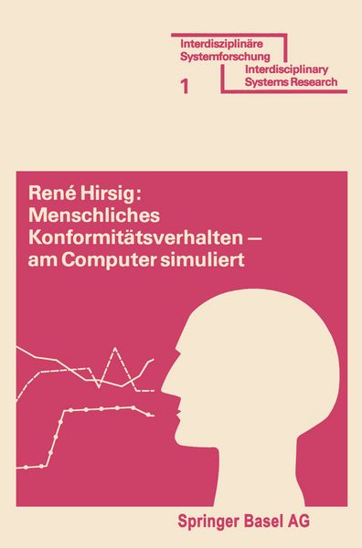 Menschliches Konformitätsverhalten — am Computer simuliert, Taschenbuch von Hirzig, Springer Basel, 978-3-7643-0712-7