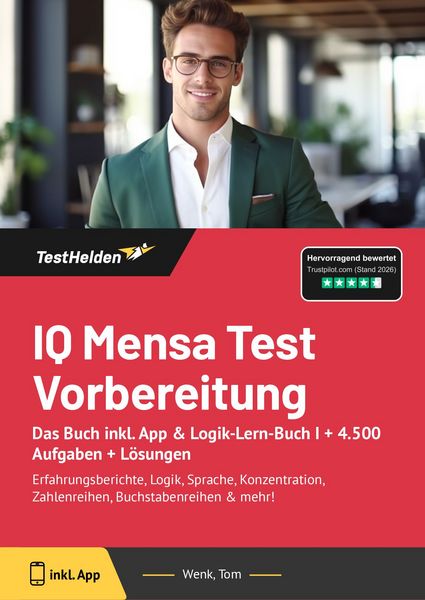 IQ Mensa Test Vorbereitung: Das Buch inkl. App & Logik-Lern-Buch I + 4.500 Aufgaben + Lösungen, Taschenbuch von Tom Wenk, TestHelden,