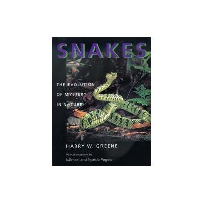 Snakes by Harry W. Greene (Paperback - Univ of California Pr)