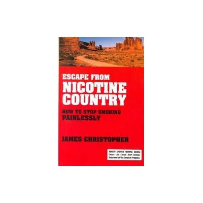 Escape from Nicotine Country by James Christopher (Paperback - Prometheus Books)