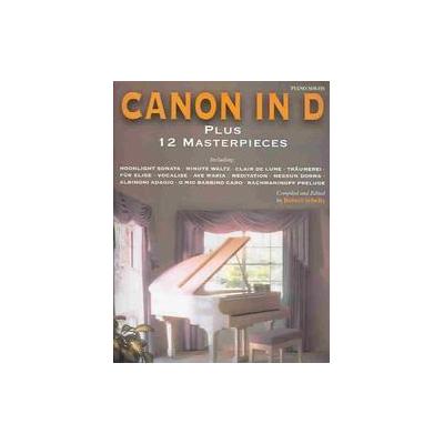 Canon in d Plus 12 Masterpieces by Robert Schultz (Paperback - Warner Bros Pubns)