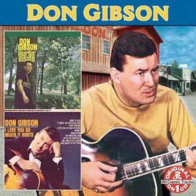 Hurtin' Inside/I Love You So Much It Hurts by Don Gibson (CD - 03/14/2006)