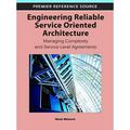 Premier Reference Source: Engineering Reliable Service Oriented Architecture: Managing Complexity and Service Level Agreements (Hardcover)