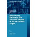 Contributions to Economics: Productivity Efficiency and Economic Growth in the Asia-Pacific Region (Hardcover)
