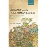 Oxford History of Early Modern Europe: Germany and the Holy Roman Empire: Volume I: Maximilian I to the Peace of Westphalia 1493-1648 (Hardcover)