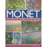 Monet: His Life and Works in 500 Images (Hardcover)