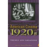Screen Decades: American Culture/American Cinema: American Cinema of the 1920s : Themes and Variations (Paperback)