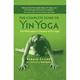 The Philosophy and Practice of Yin Yoga