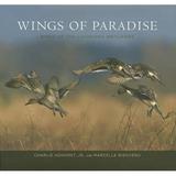 Wings of Paradise: Birds of the Louisiana Wetlands (Hardcover)