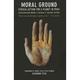 Moral Ground: Ethical Action for a Planet in Peril (Paperback)