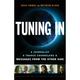 Tuning In : A Journalist 6 Trance Channelers and Messages from the Other Side (Hardcover)