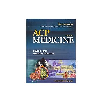 ACP Medicine by David C. Dale (Hardcover - B C Decker Inc)