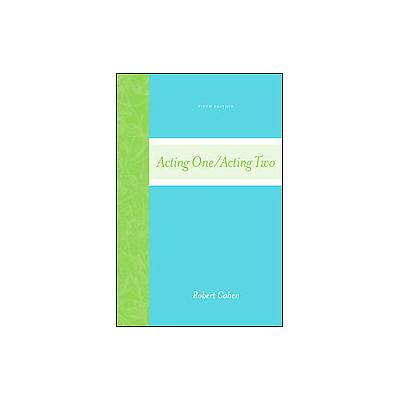 Acting One/Acting Two by Robert Cohen (Hardcover - McGraw-Hill Humanities Social)