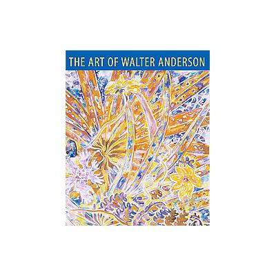 The Art of Walter Anderson by Colin Eisler (Paperback - Univ Pr of Mississippi)