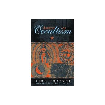 Aspects of Occultism by Dion Fortune (Paperback - Red Wheel/Weiser)
