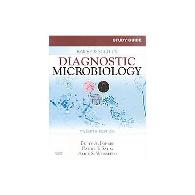 Bailey & Scott's Diagnostic Microbiology by Daniel F. Sahm (Paperback - Study Guide)