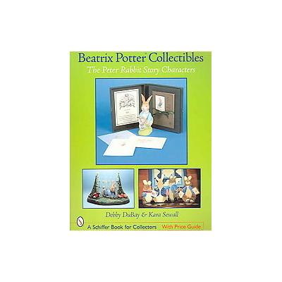 Beatrix Potter Collectibles by Debby Dubay (Paperback - Schiffer Pub Ltd)