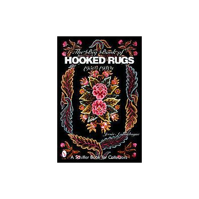 The Big Book Of Hooked Rugs by Jessie A. Turbayne (Paperback - Schiffer Pub Ltd)