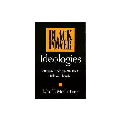 Black Power Ideologies by John T. McCartney (Paperback - Reissue)