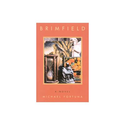 Brimfield by Michael Fortuna (Paperback - Hothouse Pr)