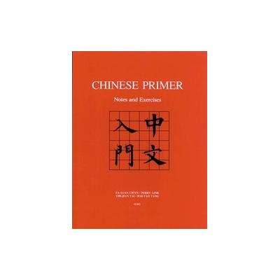 Chinese Primer Notes and Exercises by Perry Link (Paperback - Princeton Univ Pr)