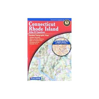 Connecticut/Rhode Island Atlas and Gazetteer by  Delorme (Paperback - Delorme)