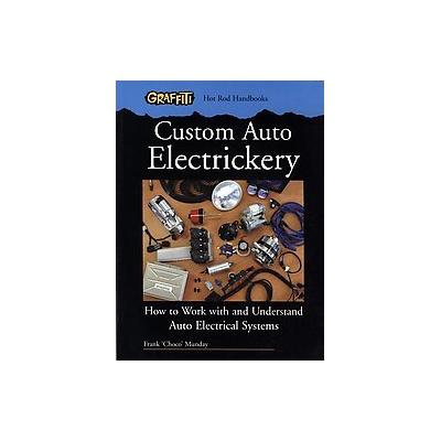 Custom Auto Electrickery by Frank Munday (Paperback - Graffiti Pubns)