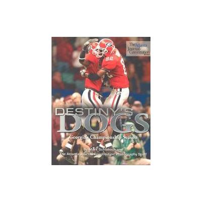 Destiny's Dogs by Mark Schlabach (Paperback - Sports Pub)