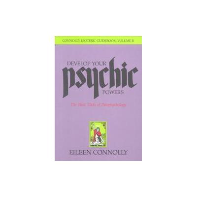 Develop Your Psychic Powers by Eileen Connolly (Paperback - Newcastle Pub Co Inc)