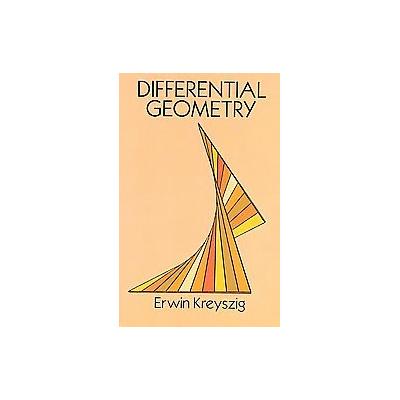 Differential Geometry by Erwin Kreyszig (Paperback - Dover Pubns)