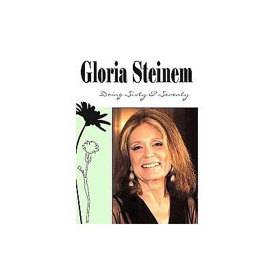 Doing Sixty and Seventy by Gloria Steinem (Hardcover - Elders Academy Pl)