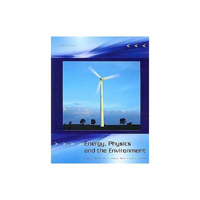 Energy, Physics and the Environment by James L. Hunt (Paperback - Custom Pub)