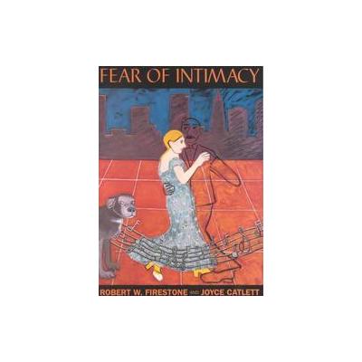 Fear of Intimacy by Joyce Catlett (Paperback - Amer Psychological Assn)
