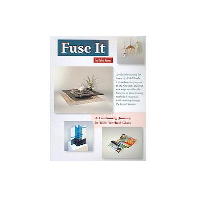 Fuse It by Petra Kaiser (Paperback - Wardell Pubns Inc)