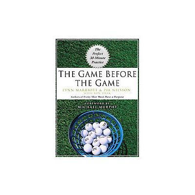 The Game Before the Game by Ron Sirak (Hardcover - Gotham Books)