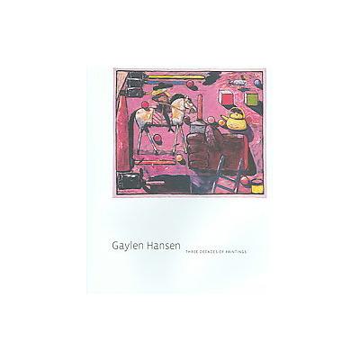 Gaylen Hansen by Keith Wells (Hardcover - Museum of Art Washington State univ)
