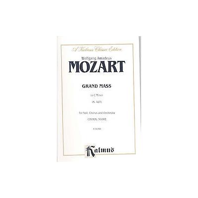 Grand Mass in C Minor, K. 427 - For Soli, Chorus and Orchestra: Choral Score (Paperback - Alfred Pub