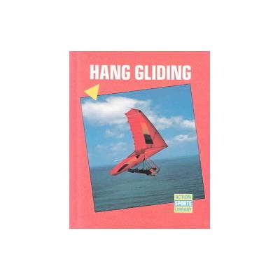 Hang Gliding by Bob Italia (Hardcover - Abdo Group)