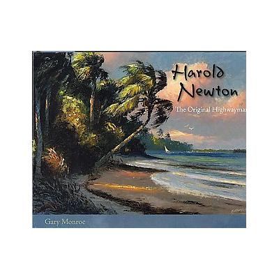 Harold Newton by Gary Monroe (Hardcover - Univ Pr of Florida)