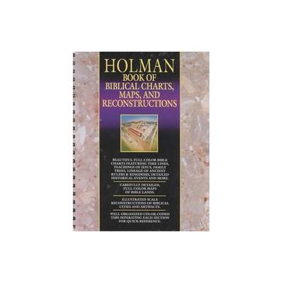 Holman Book of Biblical Charts, Maps, and Reconstructions by Marsha A. Ellis Smith (Spiral - Baptist