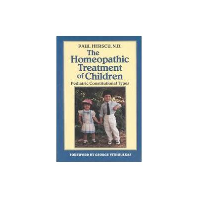 The Homeopathic Treatment of Children by Paul Herscu (Paperback - North Atlantic Books)