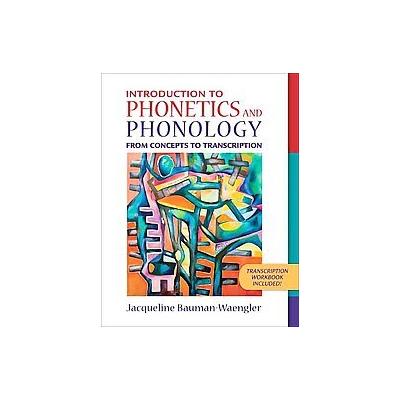 Introduction to Phonetics and Phonology by Jacqueline Bauman-Waengler (Paperback - Allyn & Bacon)