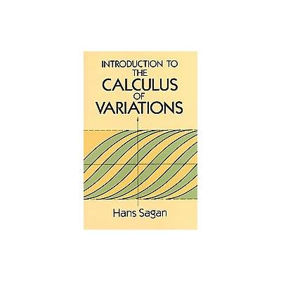 Introduction to the Calculus of Variations by Hans Sagan (Paperback - Reprint)