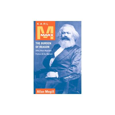 Karl Marx by Allan Megill (Paperback - Rowman & Littlefield Pub Inc)
