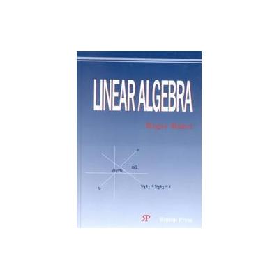 Linear Algebra by Roger C. Baker (Hardcover - Rinton Pr Inc)