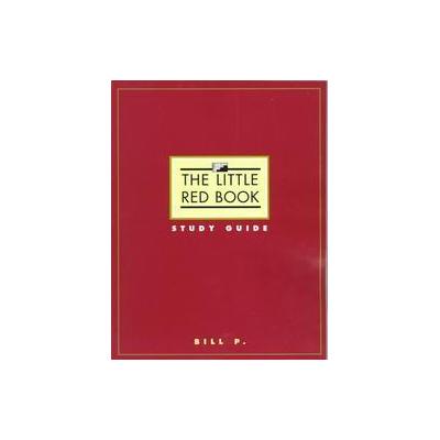 The Little Red Book by Bill P. (Paperback - Study Guide)